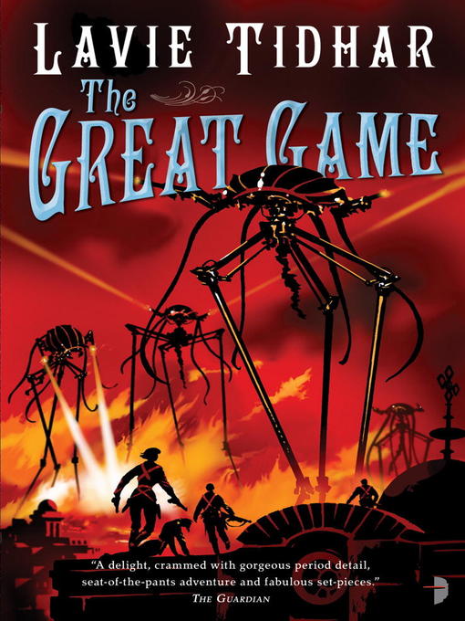 Title details for The Great Game by Lavie Tidhar - Available